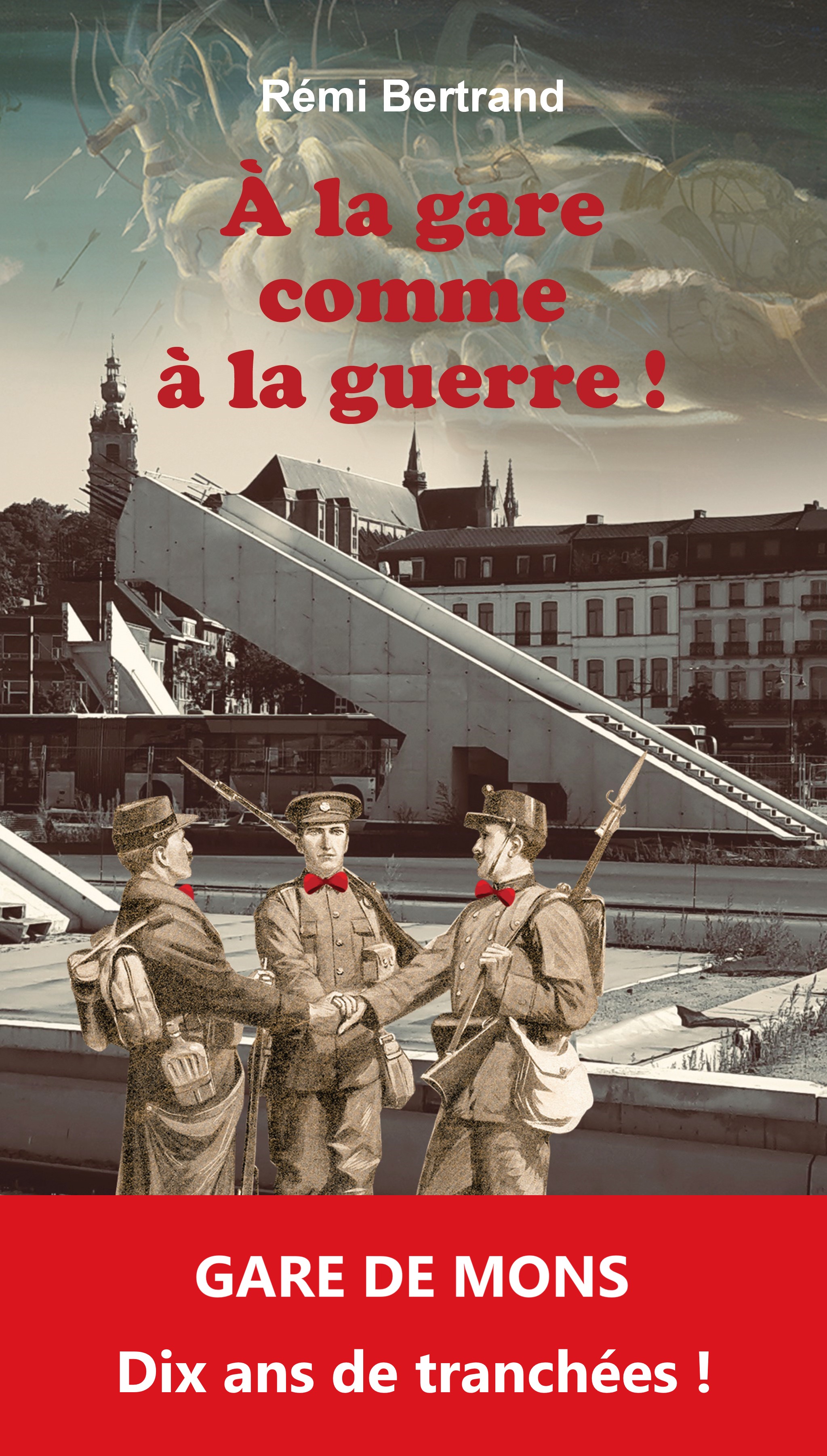 À la gare comme à la guerre
